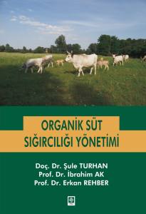 Organik Süt Sığırcılığı Yönetimi