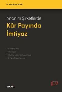 Anonim Şirketlerde Kâr Payında İmtiyaz