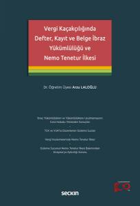 Vergi Kaçakçılığında Defter, Kayıt Ve Belge İbraz Yükümlülüğü Ve Nemo Tenetur İlkesi