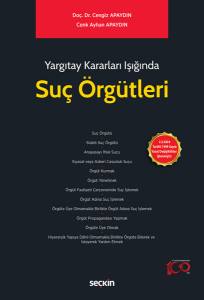 Yargıtay Kararları Işığında Suç Örgütleri 2.3.2024 Tarihli 7499 Sayılı Yasal Değişiklikler İşlenmiştir.