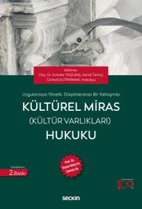 Uygulamaya Yönelik, Disiplinlerarası Bir Yaklaşımla Kültürel Miras (Kültür Varlıkları) Hukuku Prof. Dr. Ruşen Keleş'in Sunuşu İle