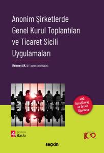 Anonim Şirketlerde Genel Kurul Toplantıları Ve Ticaret Sicili Uygulamaları