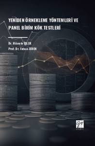 Yeniden Örnekleme Yöntemleri Ve
Panel Birim Kök Testleri