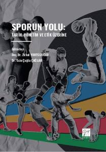 Sporun Yolu: Tarih, Yönetim Ve Üzerine