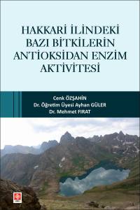 Hakkari İlindeki Bazı Bitkilerin Antioksidan Enzim Aktivitesi