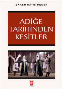 Adiğe Tarihinden Kesitler