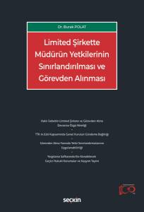 Limited Şirkette Müdürün Yetkilerinin Sınırlandırılması Ve Görevden Alınması