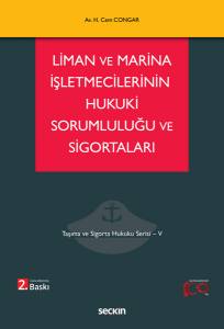 Liman Ve Marina İşletmecilerinin Hukuki Sorumluluğu Ve Sigortaları Taşıma Ve Sigorta Hukuku Serisi – V