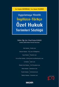 Uygulamaya Yönelik İngilizce –  Türkçe Özel Hukuk Terimleri Sözlüğü