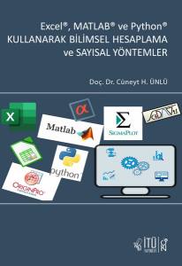 Excel®, Matlab® Ve Python® Kullanarak Bilimsel Hesaplama Ve Sayısal Yöntemler