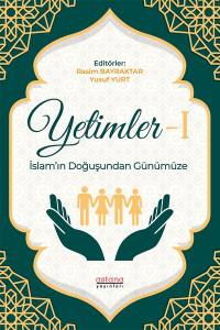 Yetimler-1 İslam’ın Doğuşundan Günümüze