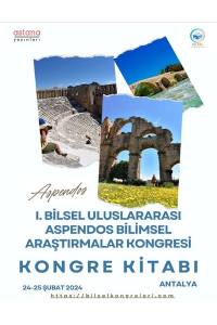 1. Bilsel Uluslararası Aspendos Bilimsel Araştırmalar Kongresi Kongre Kitabı