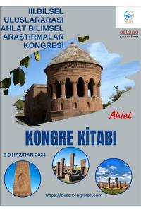 3. Bilsel Uluslararası Ahlat Bilimsel Araştırmalar Kongresi Kongre Kitabı