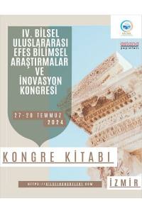 4. Bilsel Uluslararası Efes Bilimsel Araştırmalar Ve İnovasyon Kongresi-Kongre Kitabı