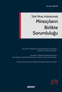 Türk Miras Hukukunda Mirasçıların Birlikte Sorumluluğu