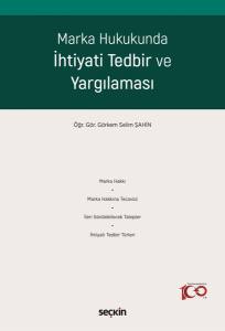 Marka Hukukunda İhtiyati Tedbir Ve Yargılaması