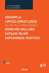 Anonim Ve Limited Şirketlerde Pay, Kar Payı Ve Yedek Akçelerin Edinilmiş Mallara Katılma Rejimi Kapsamında Tasfiyesi