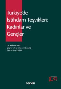 Türkiye'de İstihdam Teşvikleri: Kadınlar Ve Gençler