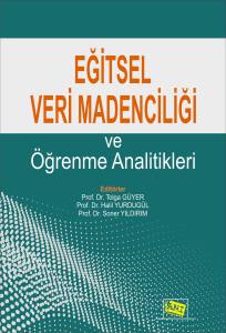 Eğitsel Veri Madenciliği Ve Öğrenme Analitikleri