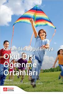 Kuramdan Uygulamaya Okul Dışı Öğrenme Ortamları