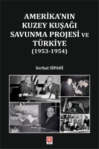 Amerika'nın Kuzey Kuşağı Savunma Projesi Ve Türkiye (1953-1954)