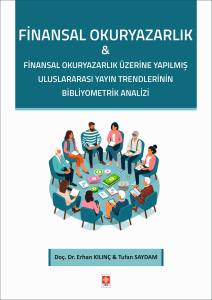 Finansal Okuryazarlık & Finansal Okuryazarlık Üzerine Yapılmış Uluslararası Yayın Trendlerinin Bibliyometrik Analizi