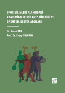 Spor Bilimleri Alanındaki Akademisyenlerin Kriz Yönetimi Ve Örgütsel Destek Algıları