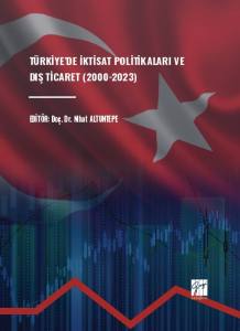 Türkiye’de İktisat Politikaları Ve Dış Ticaret (2000-2023)