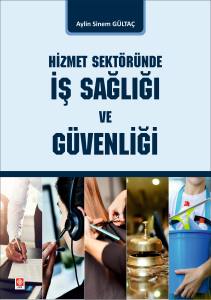 Hizmet Sektöründe İş Sağlığı Ve Güvenliği