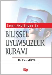 Leon Festinger'in Bilişsel Uyumsuzluk Kuramı