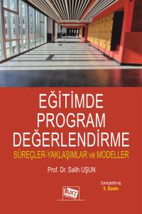 Eğitimde Program Değerlendirme Süreçler-Yaklaşımlar Ve Modeller