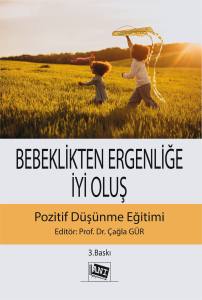 Bebeklikten Ergenliğe İyi Oluş Pozitif Düşünme Eğitimi