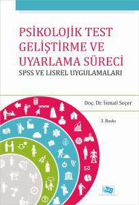 Psikolojik Test Geliştirme Ve Uyarlama Süreci Spss Ve Lısrel Uygulamaları