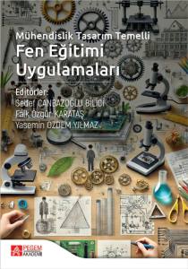 Mühendislik Tasarım Temelli Fen Eğitimi Uygulamaları