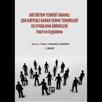 Gri Sistem Teorisi Tabanlı Çok Kriterli Karar Verme Teknikleri Ve Uygulama Örnekleri Teori Ve Uygulama
Gri Sistem Teorisi Tabanlı Çok Kriterli Karar Verme Teknikleri Ve Uygulama Örnekleri Teori Ve Uygulama