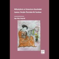 Milliyetçilerin Ve İslamcıların Hayalindeki Japonya Dergiler Üzerinden Bir İnceleme