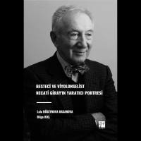 Besteci Ve Viyolonselist Necati Giray'ın Yaratıcı Portresi