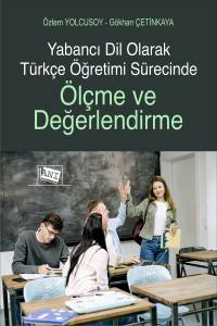 Yabancı Dil Olarak Türkçe Öğretimi Sürecinde Ölçme Ve Değerlendirme