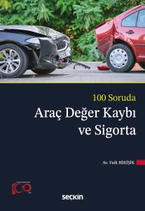 100 Soruda Araç Değer Kaybı Ve Sigorta