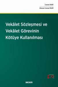 Vekâlet Sözleşmesi Ve Vekâlet Görevinin Kötüye Kullanılması