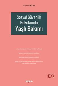 Sosyal Güvenlik Hukukunda Yaşlı Bakımı