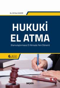 Hukuki El Atma (Kamulaştırmasız El Atmada Yeni Dönem)