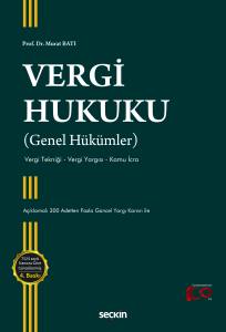 Vergi Hukuku (Genel Hükümler) Vergi Tekniği – Vergi Yargısı – Kamu İcra