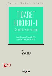 Ticaret Hukuku – Iı (Kıymetli Evrak Hukuku)