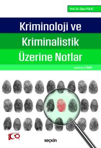 Kriminoloji Ve Kriminalistik Üzerine Notlar