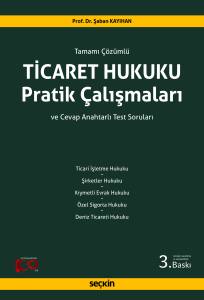 Ticaret Hukuku Pratik Çalışmaları Tamamı Çözümlü Ve Cevap Anahtarlı Test Soruları