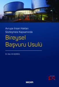 Avrupa İnsan Hakları Sözleşmesi Kapsamında Bireysel Başvuru Usulü