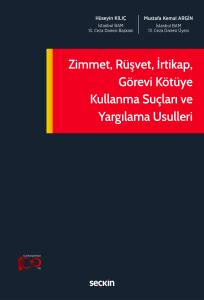 Zimmet, Rüşvet, İrtikap, Görevi Kötüye Kullanma Suçları Ve Yargılama Usulleri