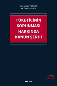 Tüketicinin Korunması Hakkında Kanun Şerhi