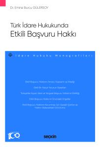 Türk İdare Hukukunda Etkili Başvuru Hakkı – İdare Hukuku Monografileri –